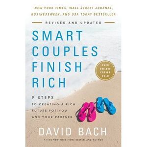 Smart Couples Finish Rich, Revised and Updated: 9 Steps to Creating a Rich Futur
